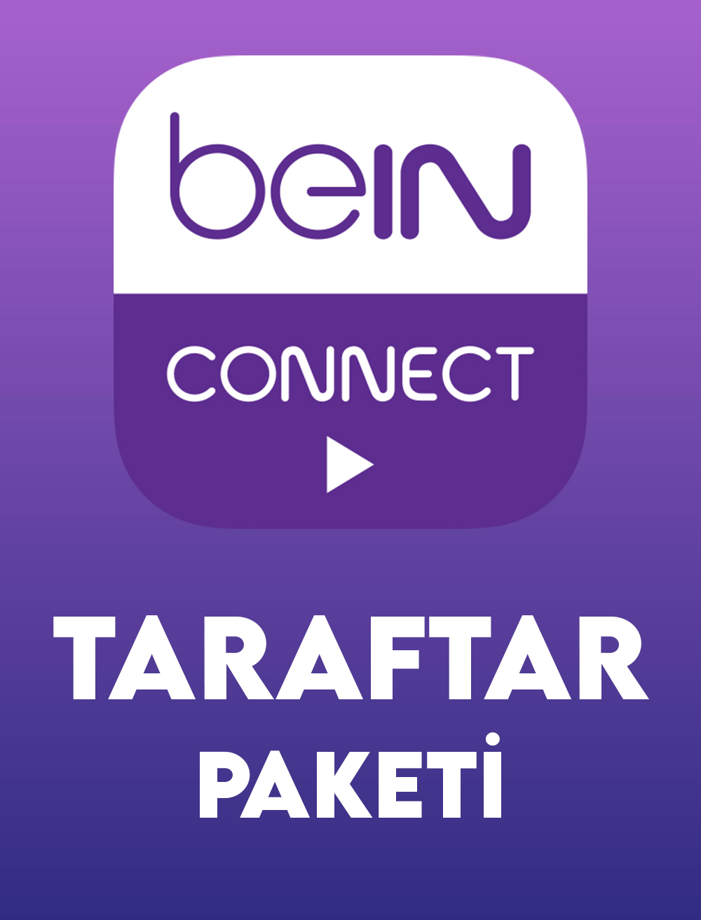BEİN CONNECT  TARAFTAR  PAKETLERİ