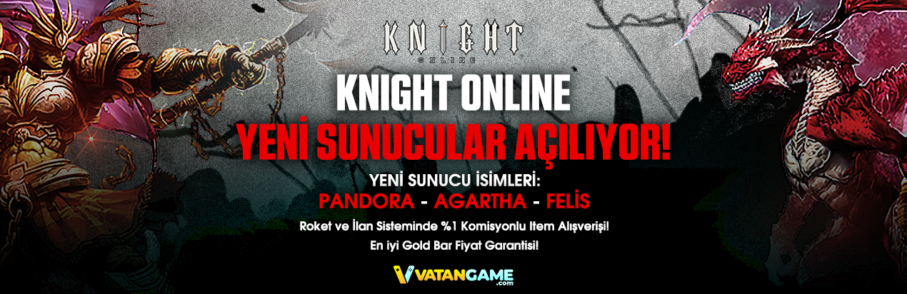 KNIGHT ONLINE YENİ SUNUCULAR AÇILDI